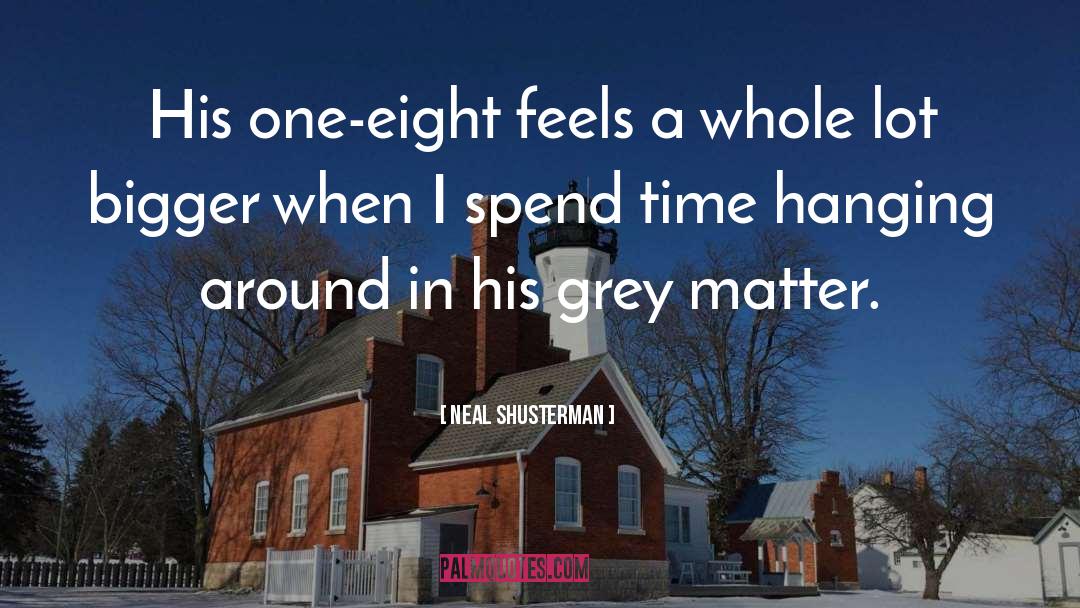 Grey Matter quotes by Neal Shusterman