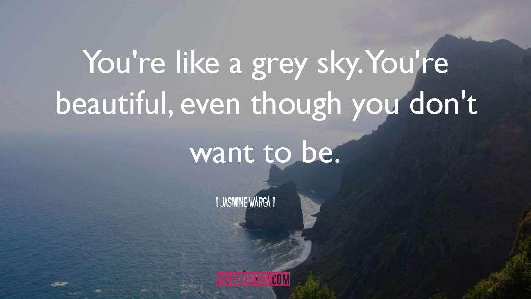 Grey Sky quotes by Jasmine Warga