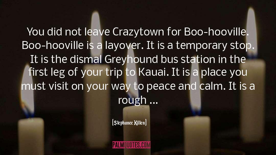 Greyhound Bus quotes by Stephanee Killen