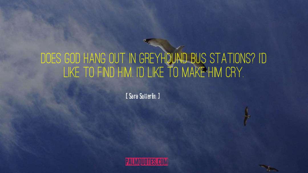 Greyhound Bus quotes by Sara Sutterlin