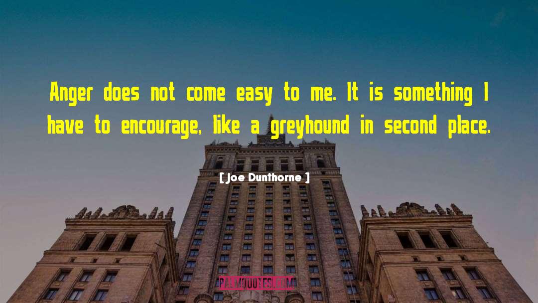 Greyhound quotes by Joe Dunthorne