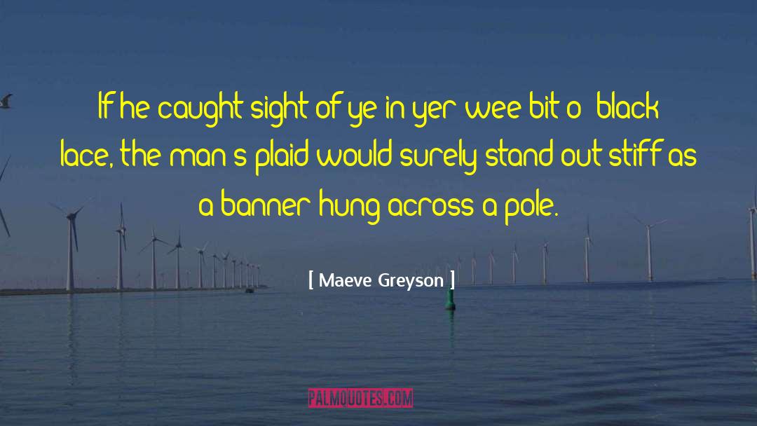 Greyson quotes by Maeve Greyson