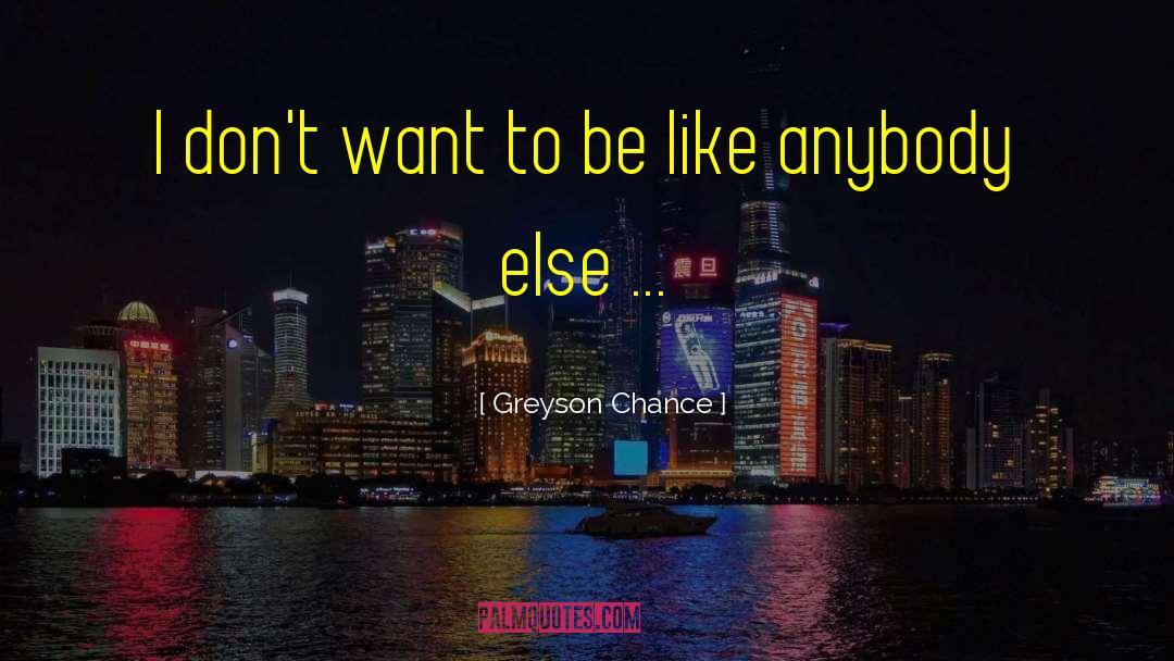 Greyson quotes by Greyson Chance