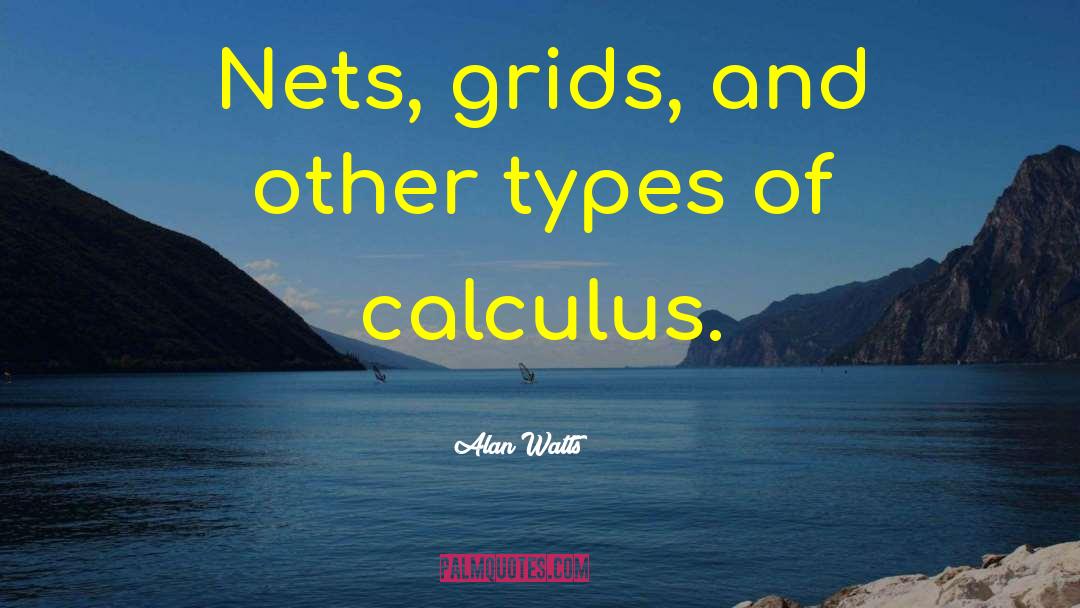 Grids quotes by Alan Watts