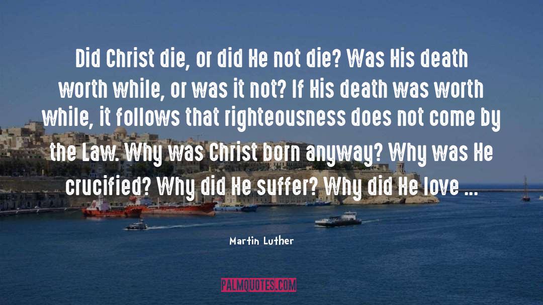 Grief And Death quotes by Martin Luther