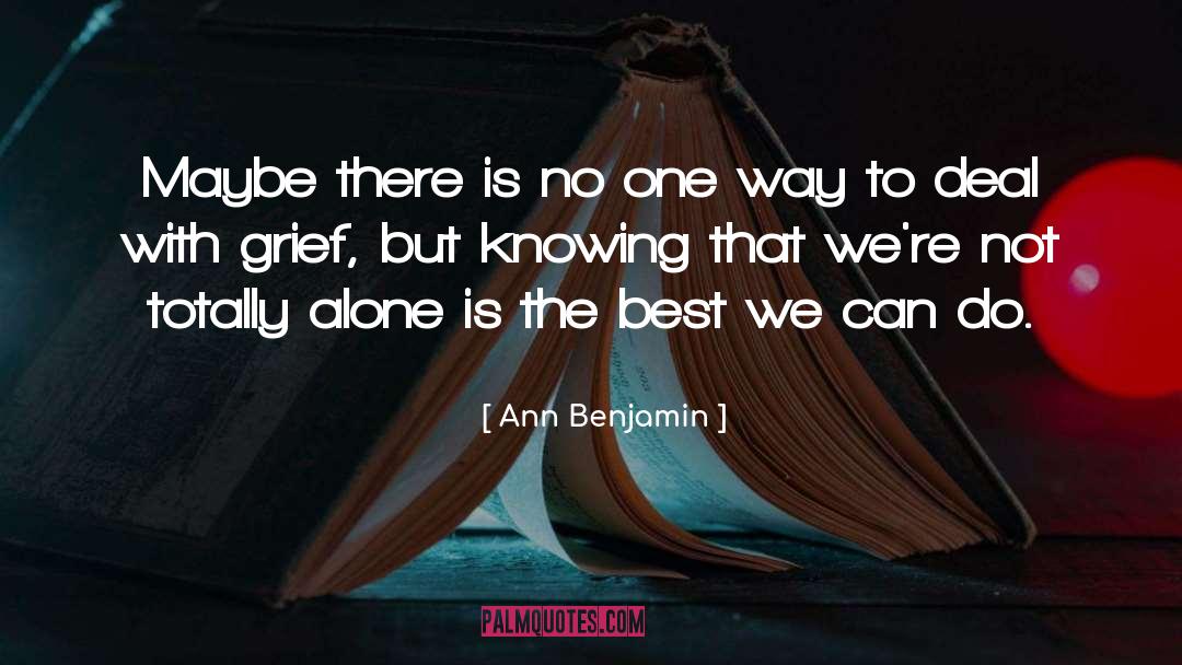 Grief And Loss quotes by Ann Benjamin