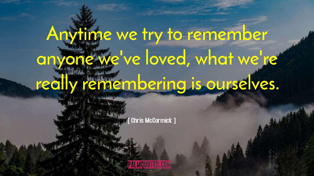 Grief And Loss quotes by Chris McCormick