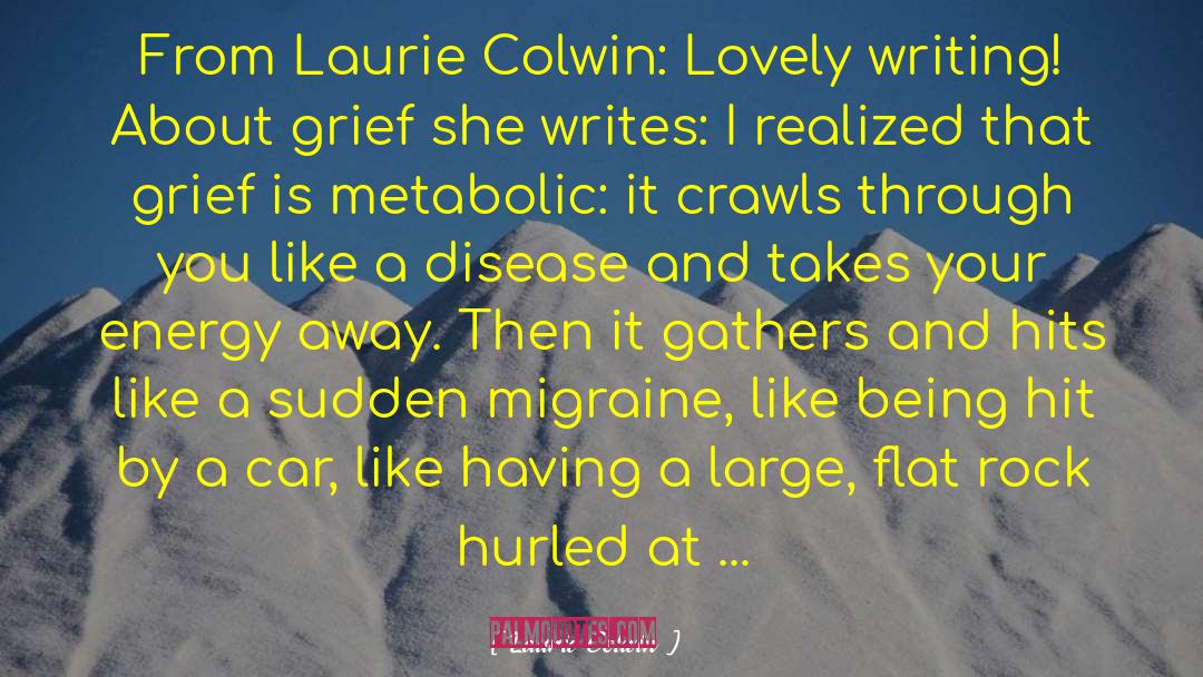 Grief And Regret quotes by Laurie Colwin