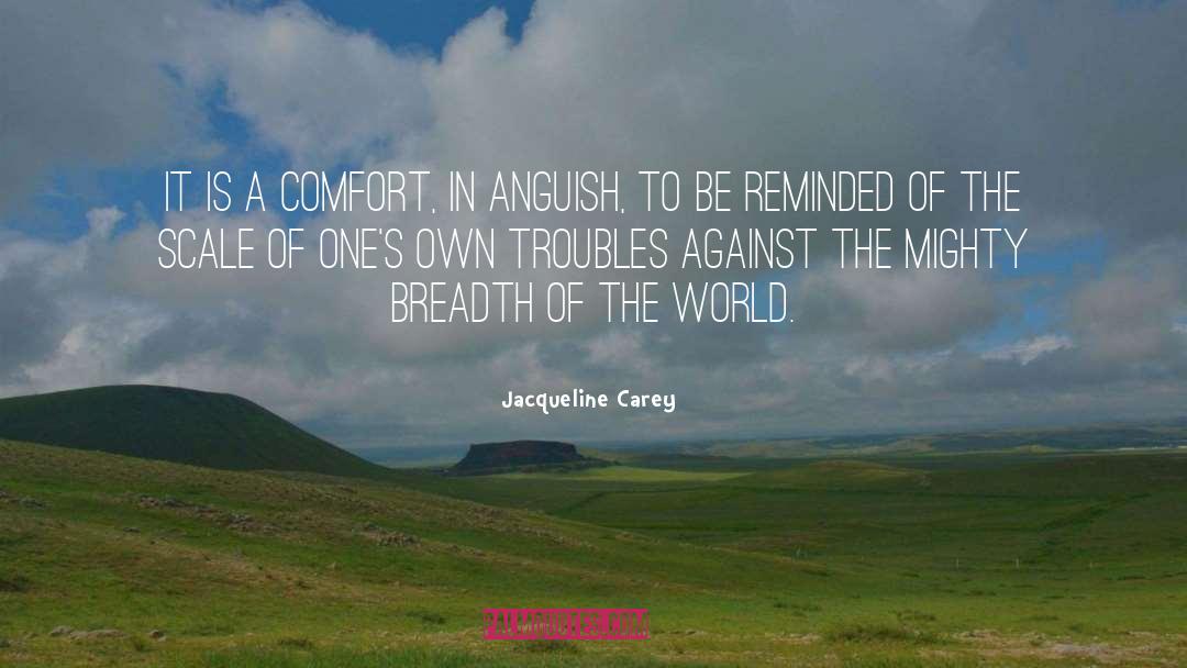Grief Comfort quotes by Jacqueline Carey