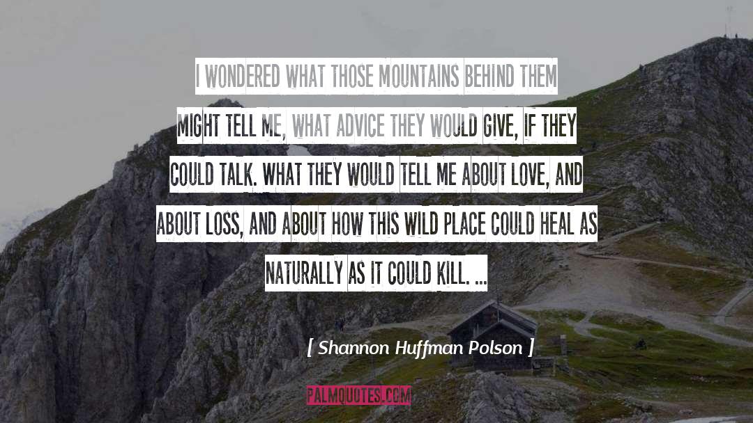 Grief Comfort quotes by Shannon Huffman Polson