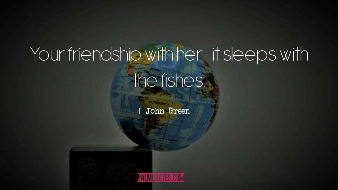 Grief Friendship quotes by John Green