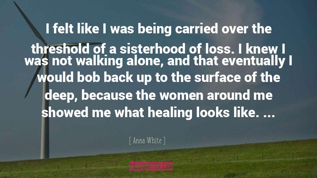 Grief Healing quotes by Anna White