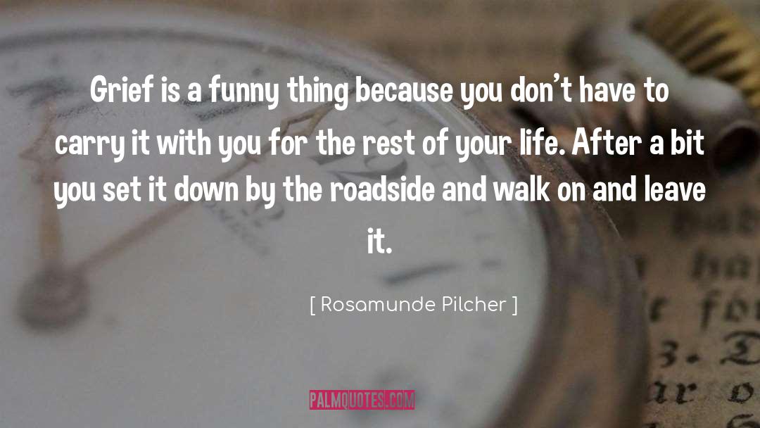 Grief Inspirational Bereavement quotes by Rosamunde Pilcher