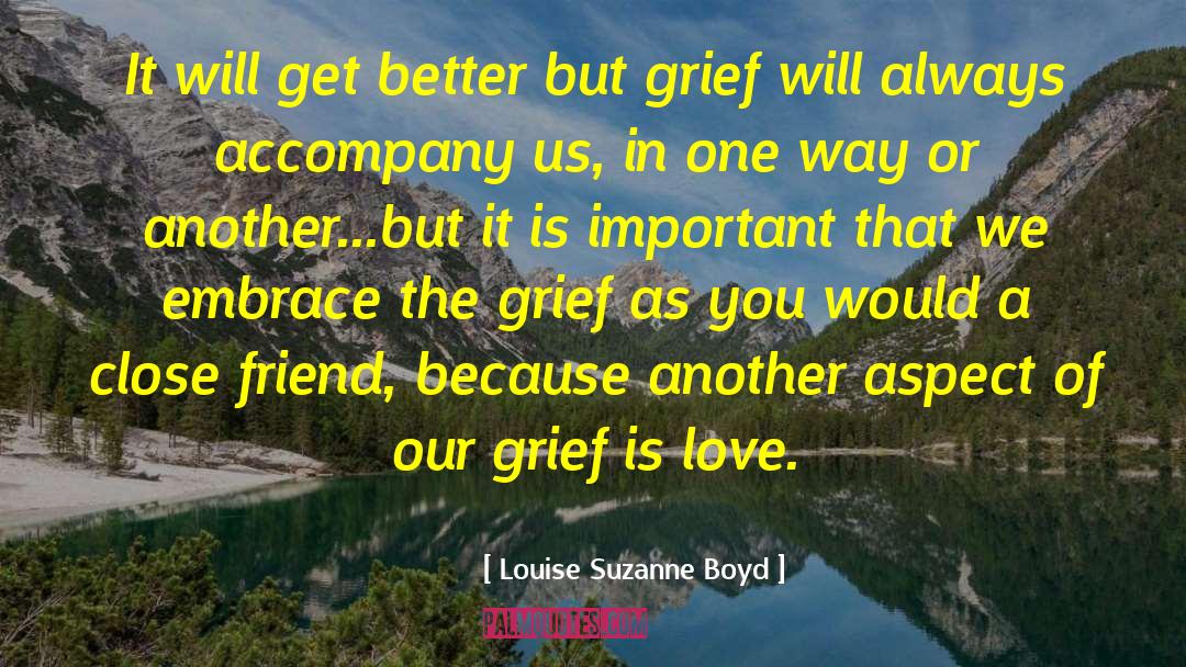 Grief Inspirational Breavement quotes by Louise Suzanne Boyd