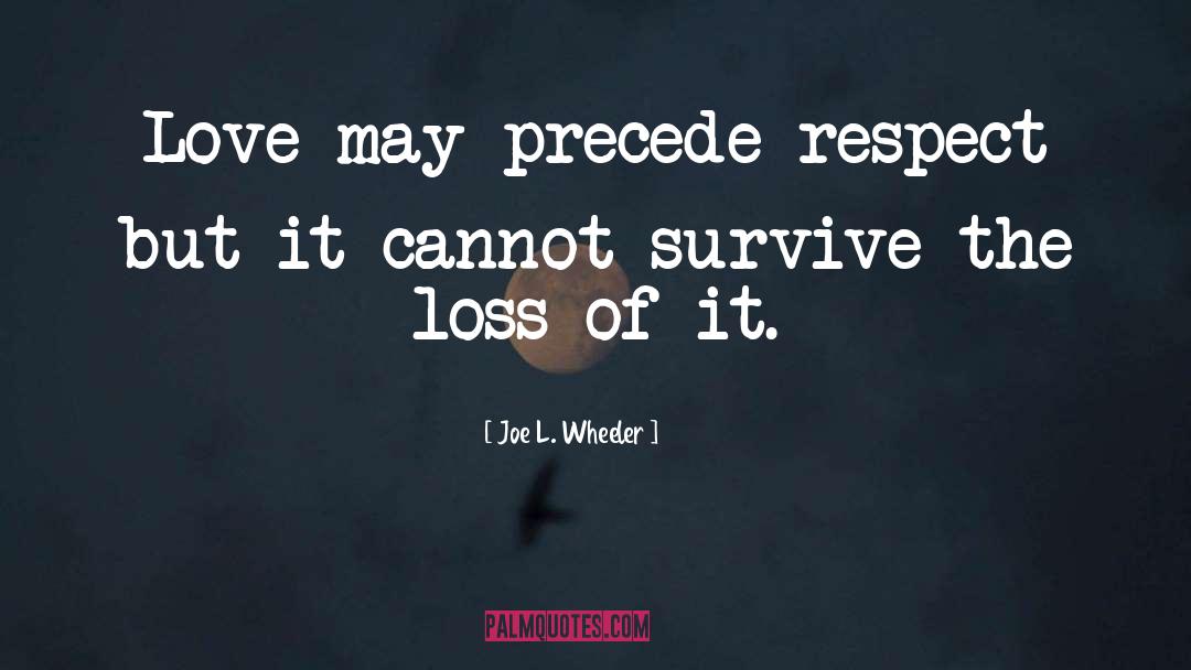 Grief Loss quotes by Joe L. Wheeler