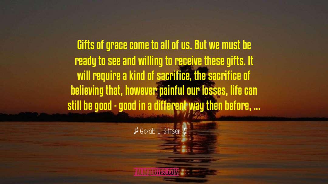 Grief Loss quotes by Gerald L. Sittser