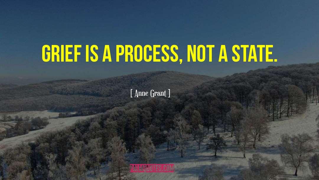 Grief Process quotes by Anne Grant