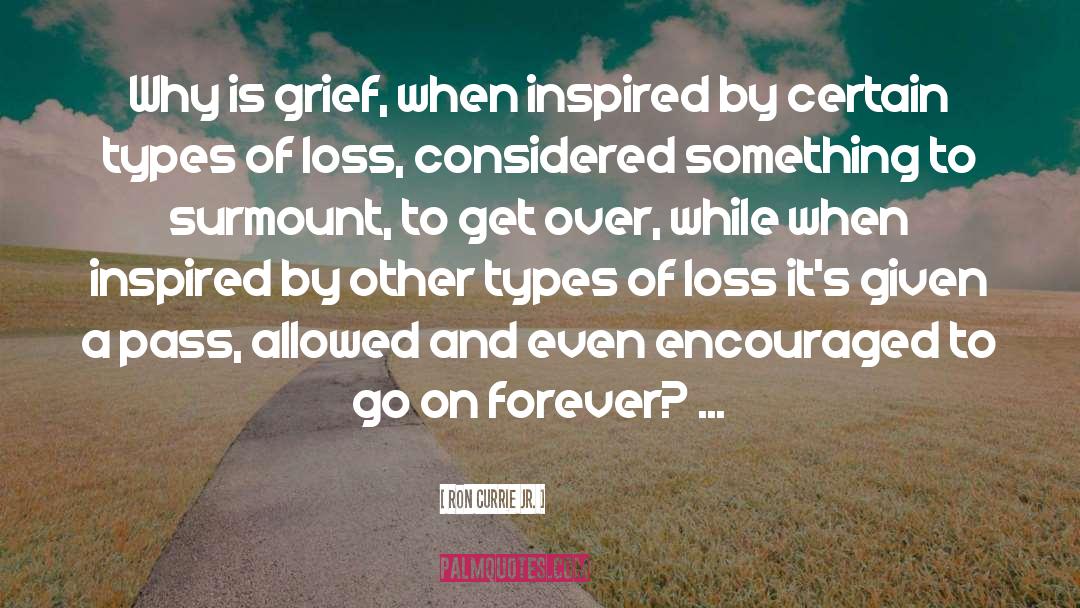 Grief quotes by Ron Currie Jr.