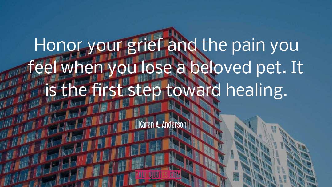 Grief Recover Pet Loss quotes by Karen A. Anderson