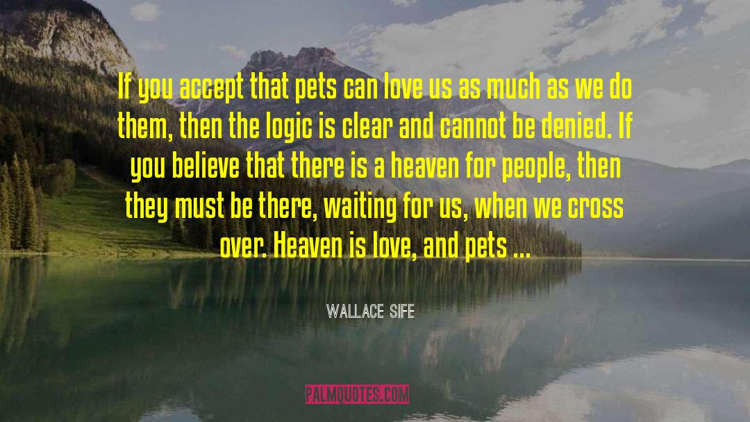 Grief Recover Pet Loss quotes by Wallace Sife