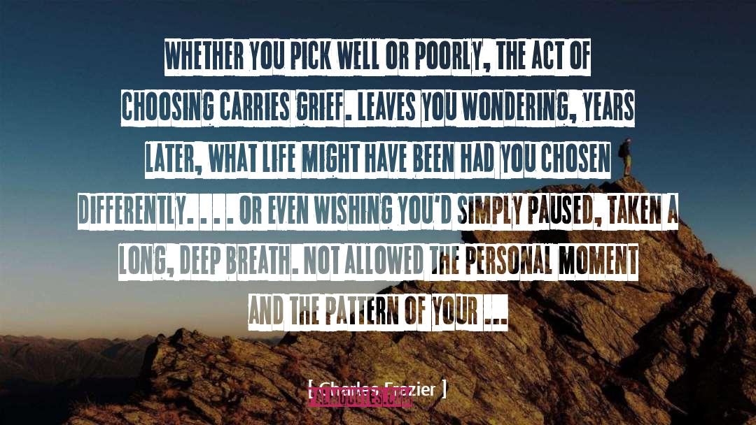 Grief Stricken quotes by Charles Frazier