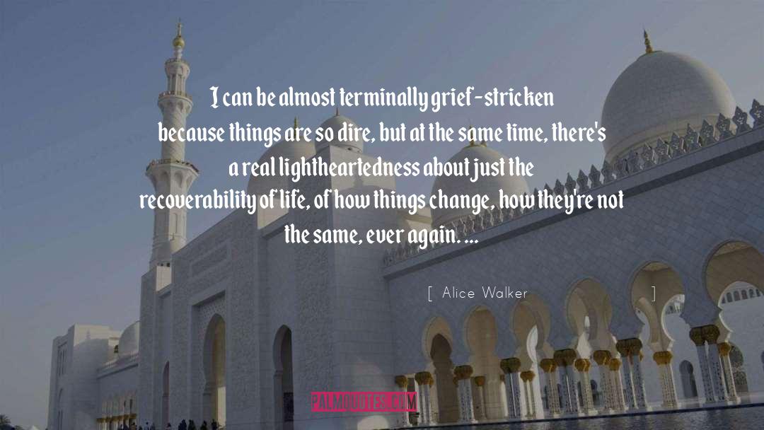 Grief Stricken quotes by Alice Walker