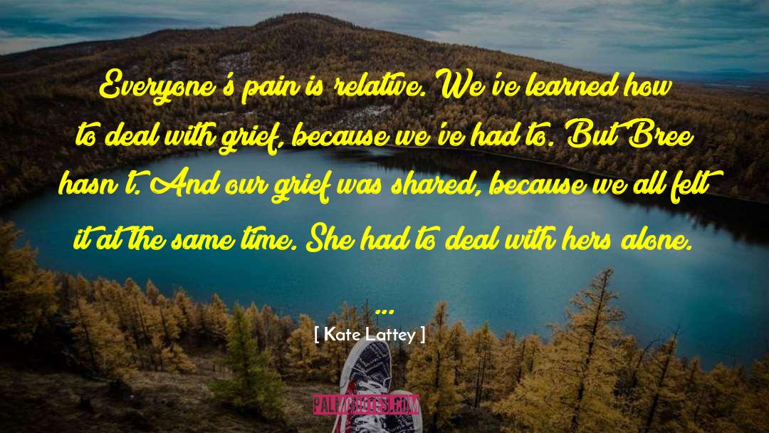 Grief Support quotes by Kate Lattey