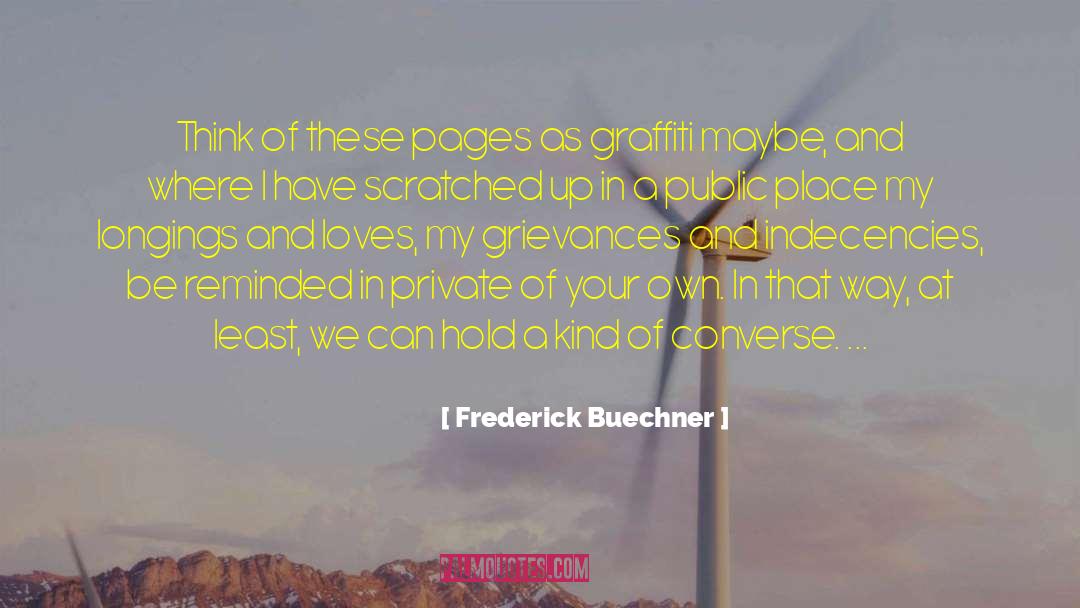 Grievances quotes by Frederick Buechner