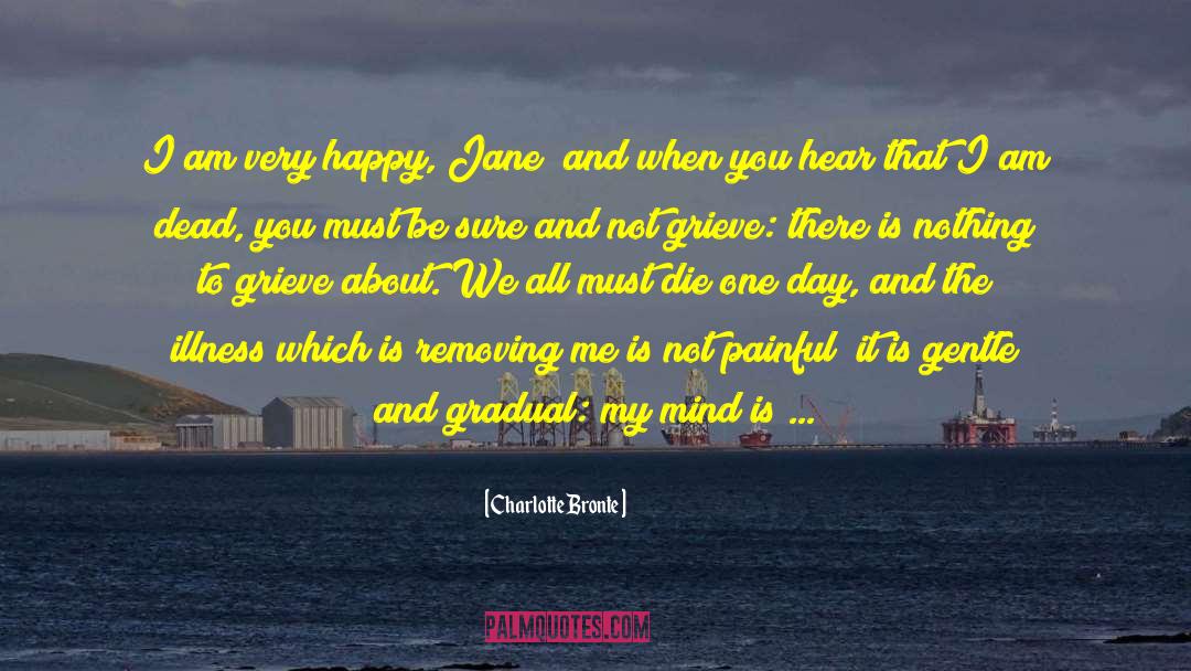 Grieve quotes by Charlotte Bronte