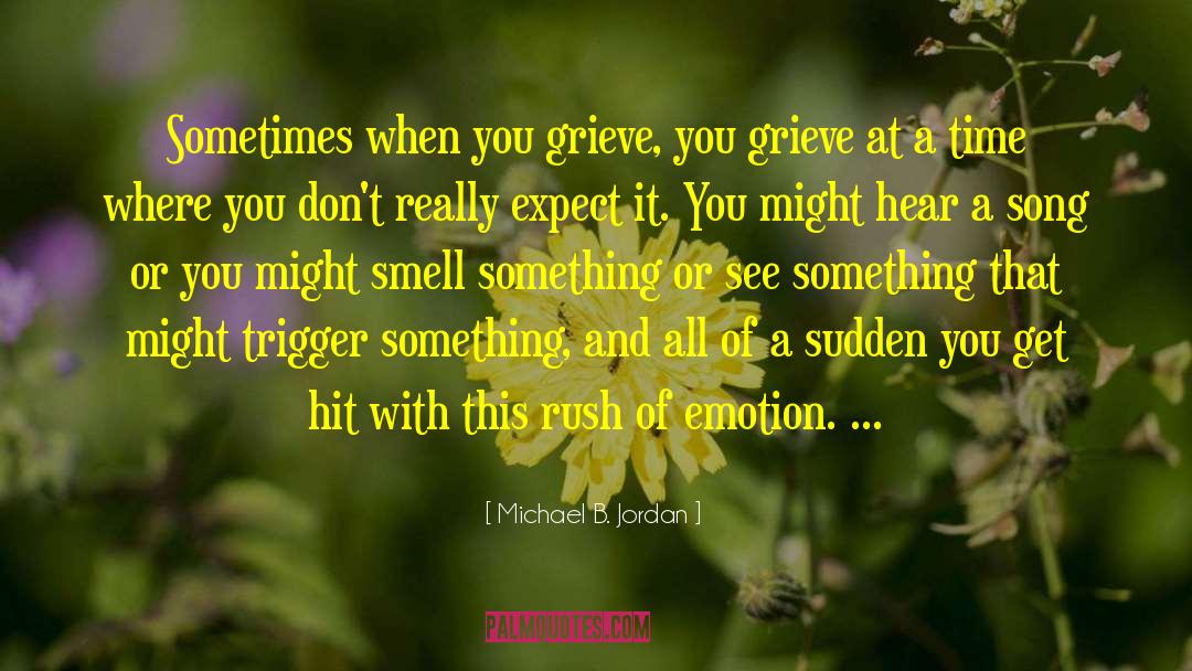 Grieve quotes by Michael B. Jordan