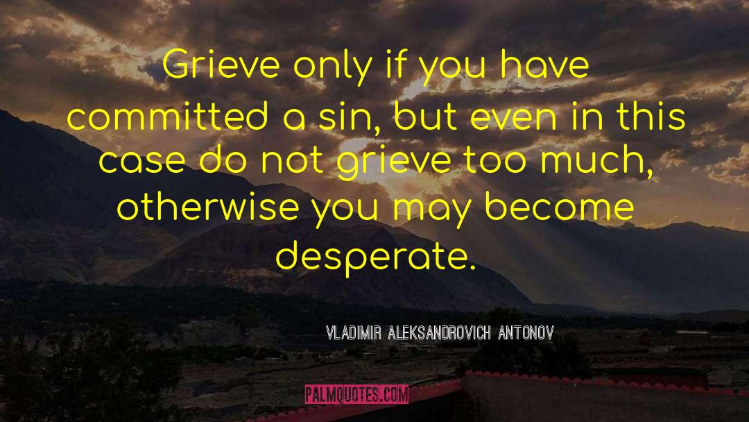 Grieving A Spouse quotes by Vladimir Aleksandrovich Antonov