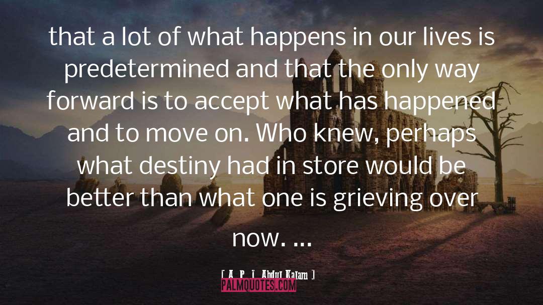 Grieving A Spouse quotes by A. P. J. Abdul Kalam