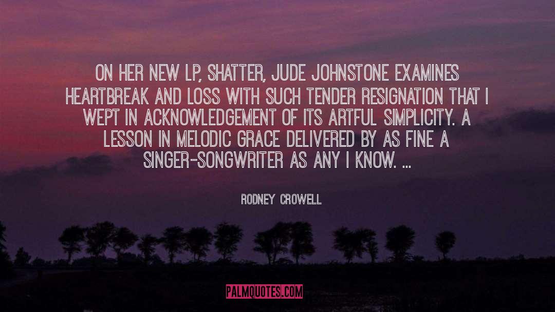 Grieving Loss quotes by Rodney Crowell