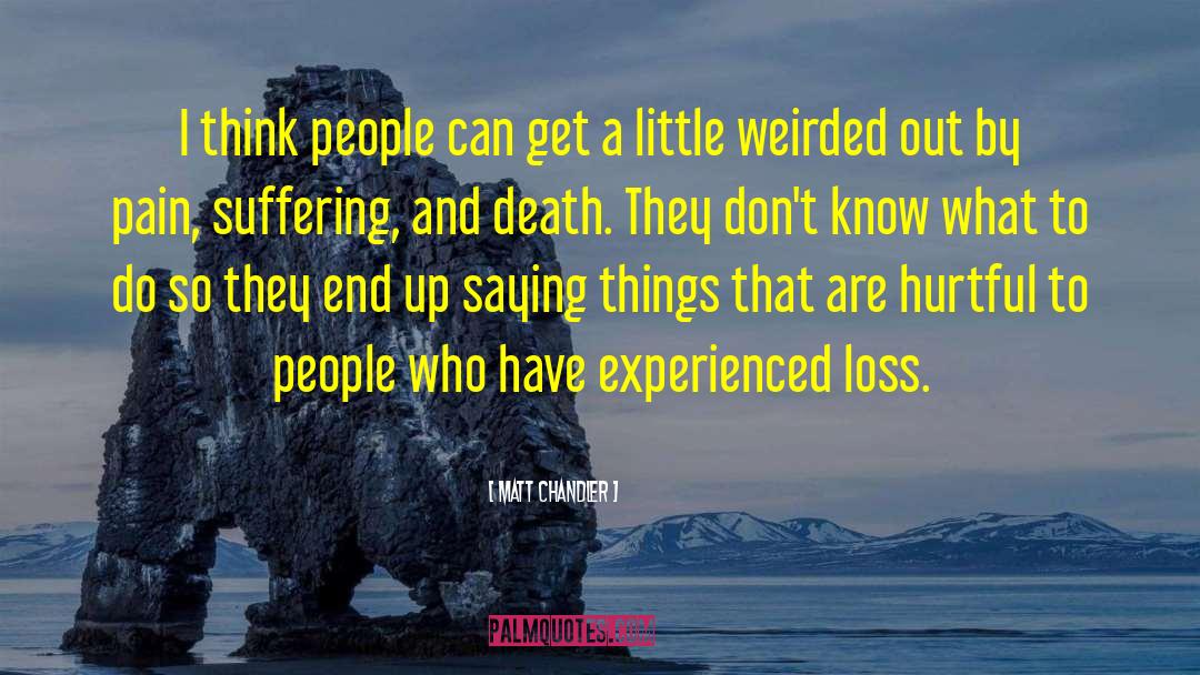 Grieving Loss quotes by Matt Chandler