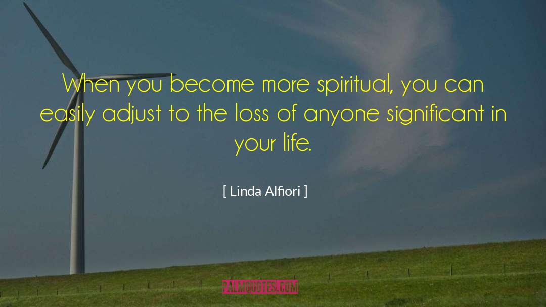 Grieving Loss quotes by Linda Alfiori