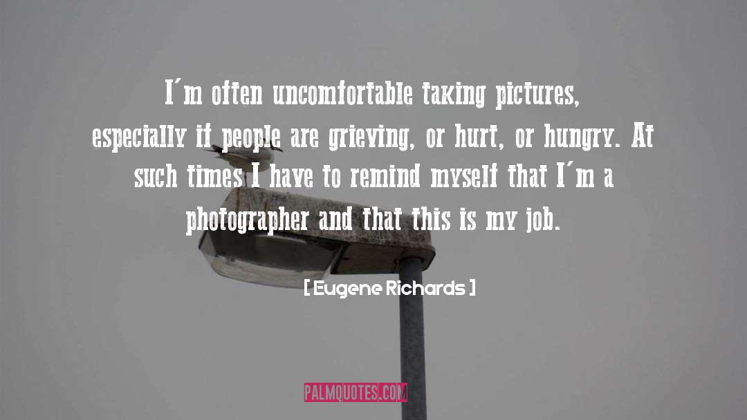 Grieving quotes by Eugene Richards