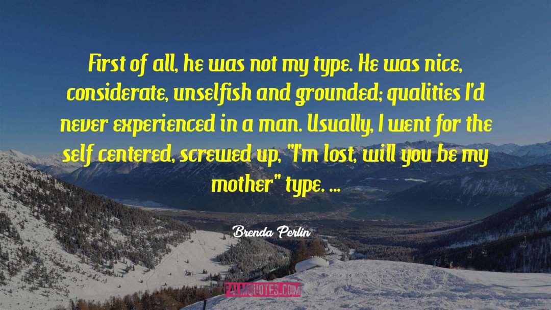 Grieving The Loss Of A Mother quotes by Brenda Perlin