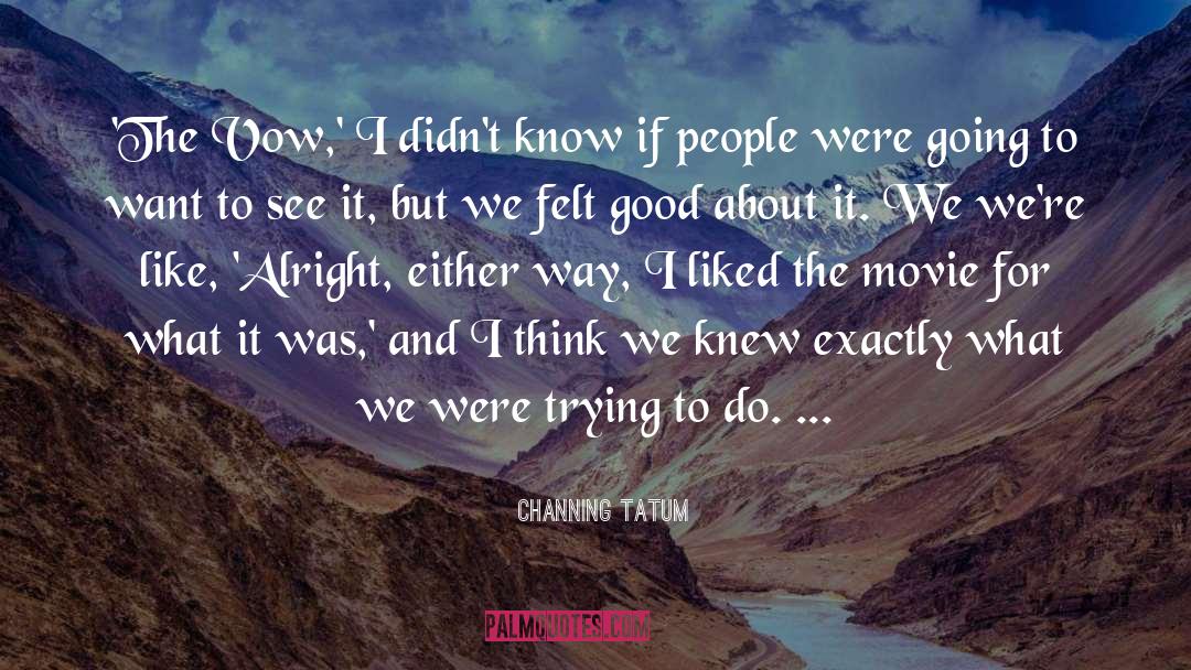 Griffin Channing quotes by Channing Tatum