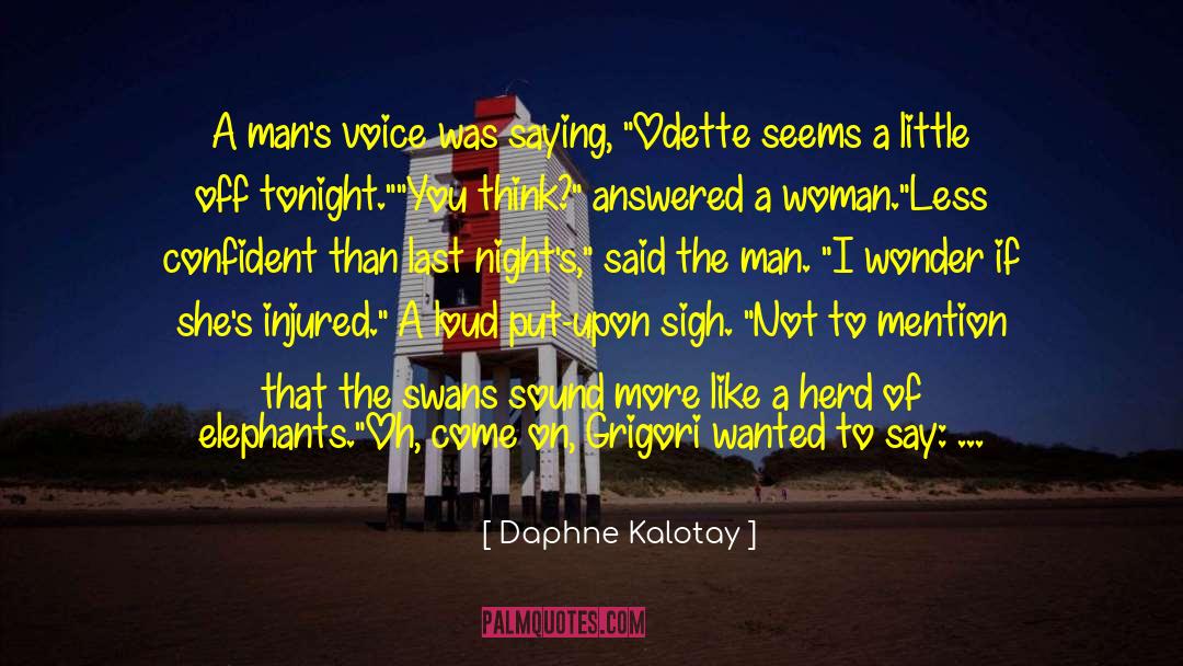 Grigori quotes by Daphne Kalotay