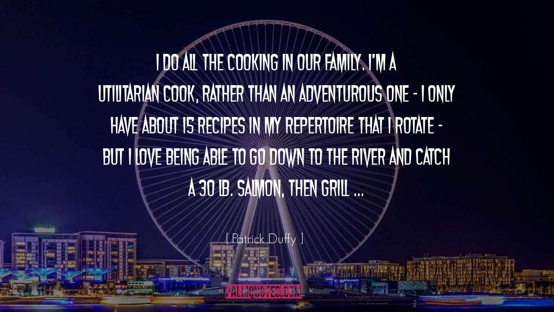 Grill quotes by Patrick Duffy