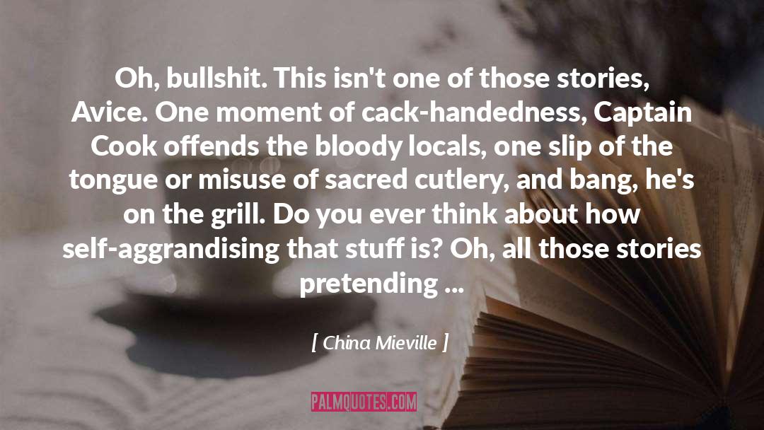 Grill quotes by China Mieville