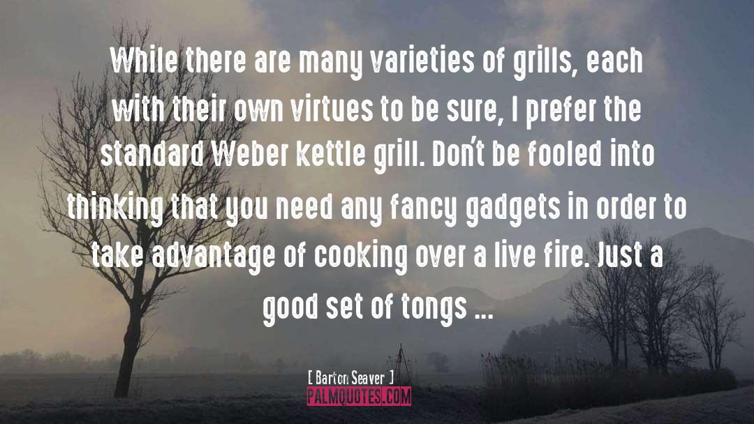 Grill quotes by Barton Seaver