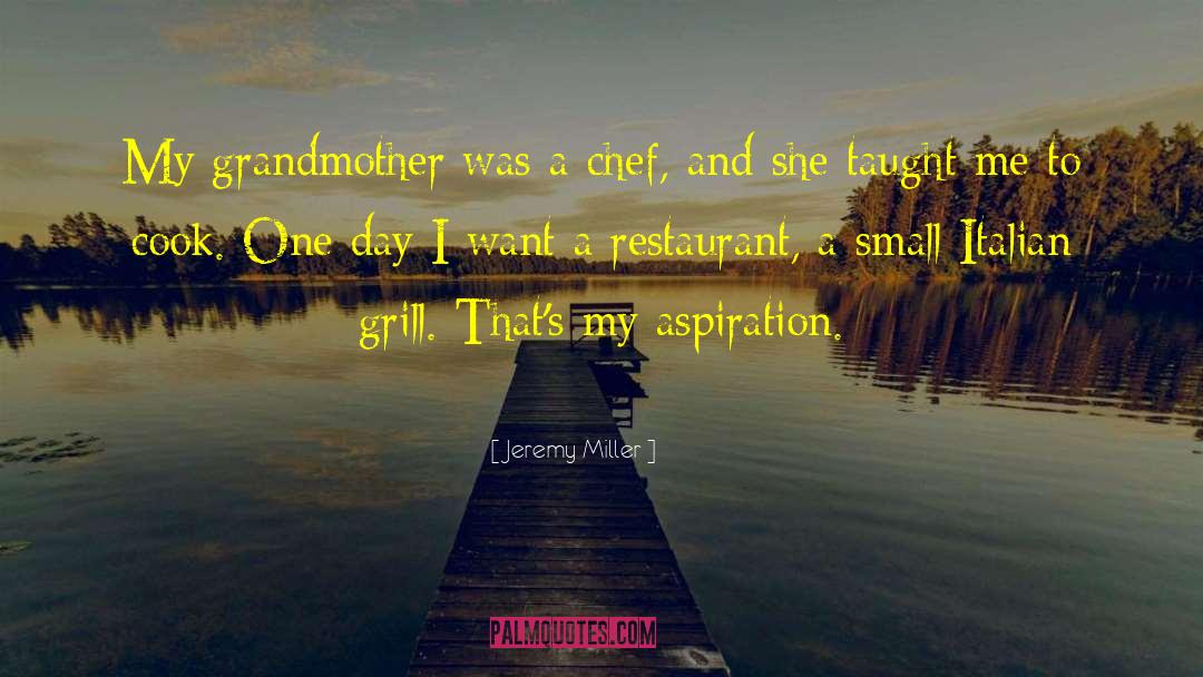 Grill quotes by Jeremy Miller