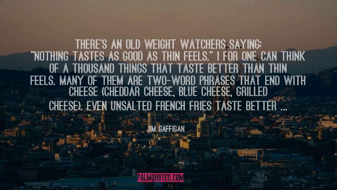 Grilled Cheese quotes by Jim Gaffigan