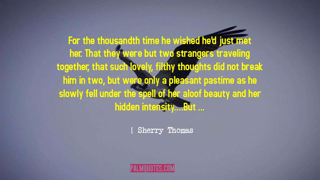 Grim Beauty quotes by Sherry Thomas