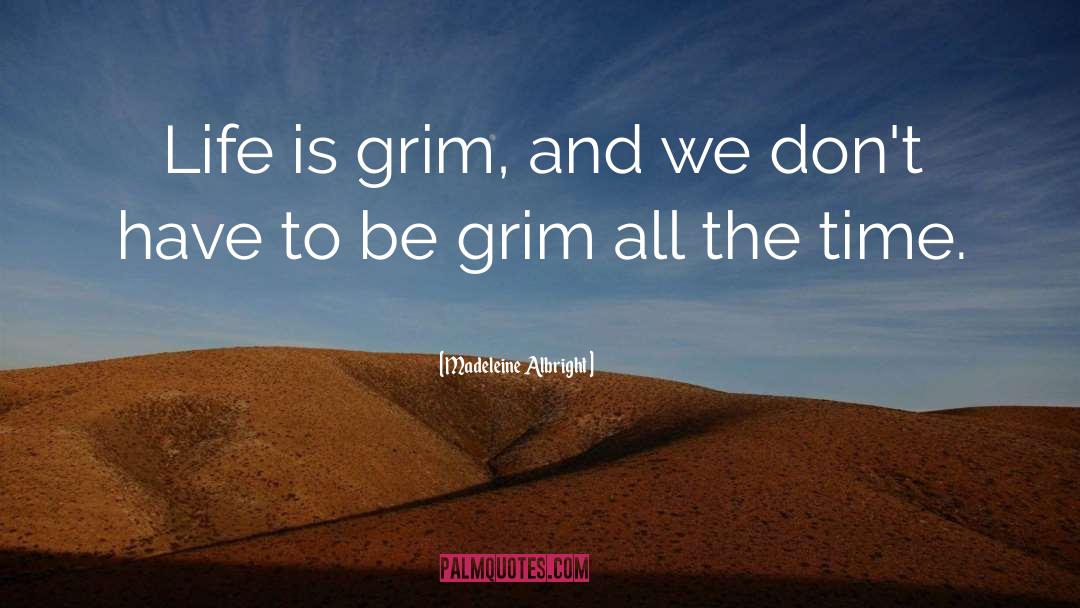 Grim quotes by Madeleine Albright