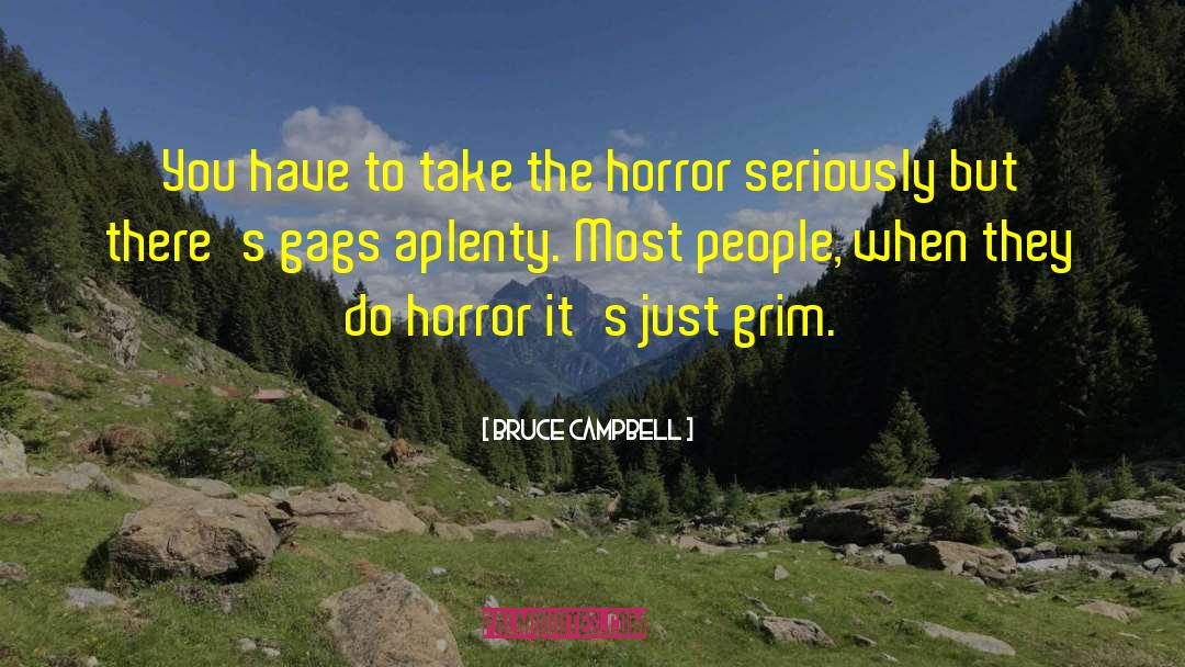 Grim Reaper quotes by Bruce Campbell