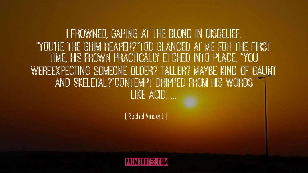 Grim Reaper quotes by Rachel Vincent