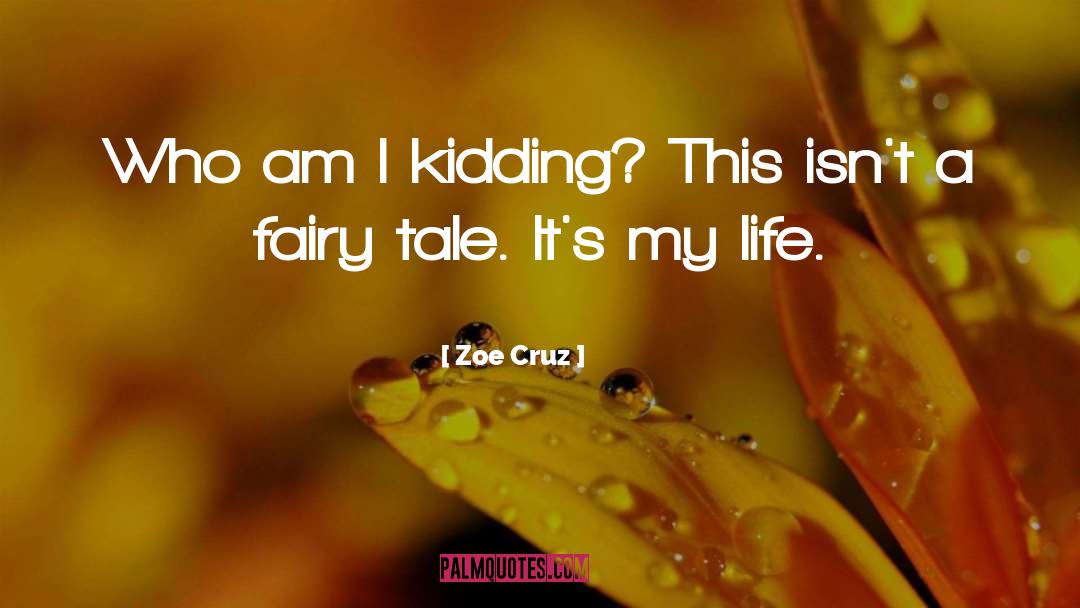 Grimm Fairy Tales quotes by Zoe Cruz