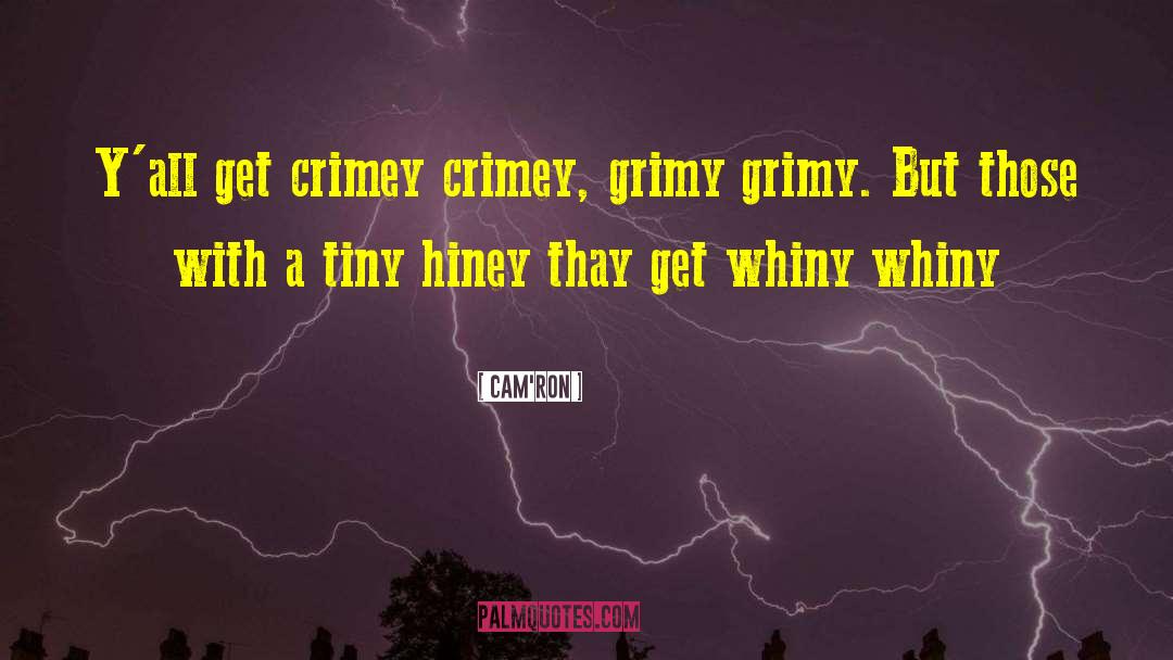 Grimy quotes by Cam'ron